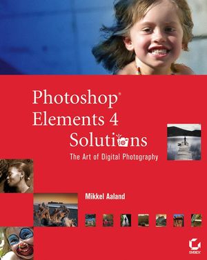 Photoshop Elements 4 Solutions: The Art of Digital Photography (0782144462) cover image