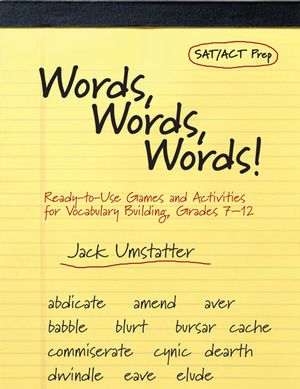Words, Words, Words: Ready-to-Use Games and Activities for Vocabulary Building, Grades 7-12 (0787971162) cover image