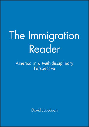 The Immigration Reader: America in a Multidisciplinary Perspective (1557869162) cover image