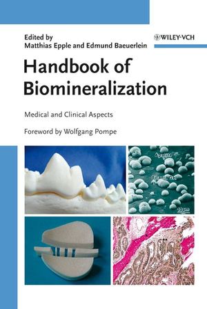 Handbook of Biomineralization: Medical and Clinical Aspects (3527318062) cover image