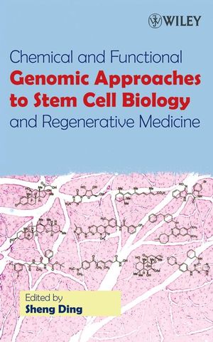 Chemical and Functional Genomic Approaches to Stem Cell Biology and Regenerative Medicine (0470041463) cover image
