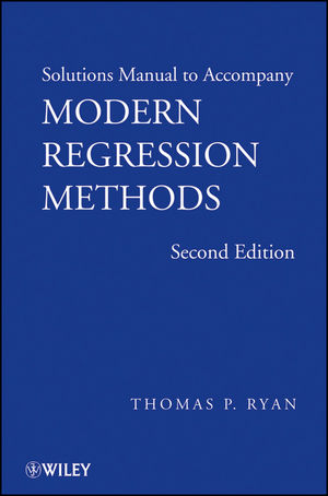 Solutions Manual to accompany Modern Regression Methods, 2e (0470096063) cover image