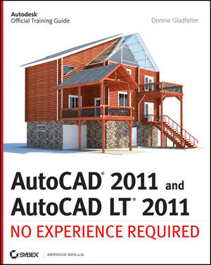 AutoCAD 2011 and AutoCAD LT 2011: No Experience Required (0470602163) cover image