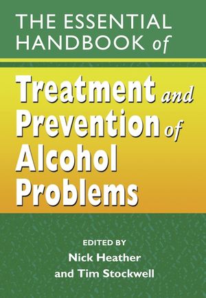 The Essential Handbook of Treatment and Prevention of Alcohol Problems (0470862963) cover image