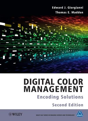 Digital Color Management: Encoding Solutions, 2nd Edition (0470994363) cover image