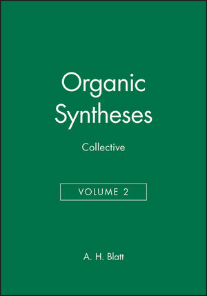 Organic Syntheses, Collective Volume 2 (0471079863) cover image