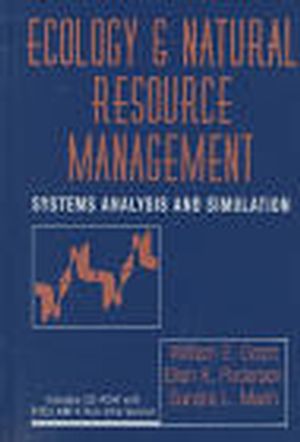 Ecology and Natural Resource Management: Systems Analysis and Simulation (0471137863) cover image