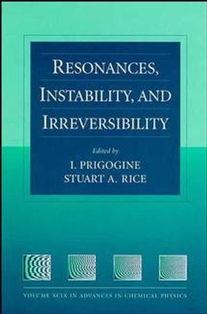 Resonances, Instability, and Irreversibility, Volume 99 (0471165263) cover image