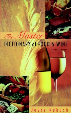 The Master Dictionary of Food and Wine, 2nd Edition (0471287563) cover image