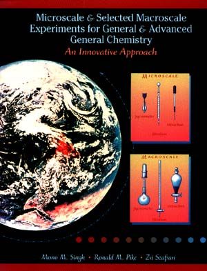 Microscale and Selected Macroscale Experiments for General and Advanced General Chemistry: An Innovation Approach (0471585963) cover image
