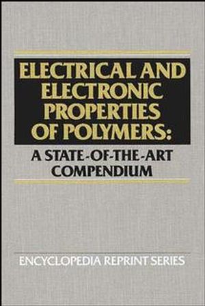 Electrical and Electronic Properties of Polymers: A State-of-the-Art Compendium (0471608963) cover image