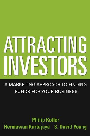 Attracting Investors: A Marketing Approach to Finding Funds for Your Business (0471646563) cover image