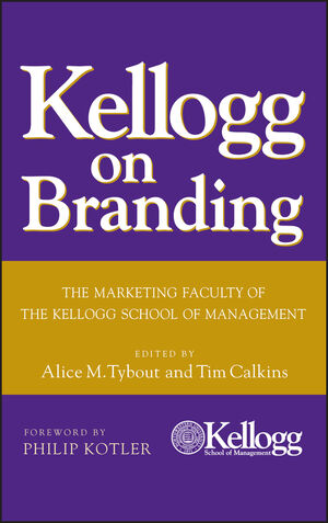 Kellogg on Branding: The Marketing Faculty of The Kellogg School of Management (0471690163) cover image