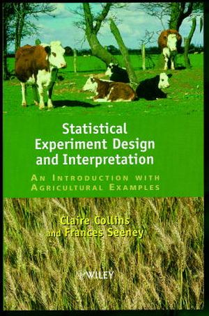 Statistical Experiment Design and Interpretation: An Introduction with Agricultural Examples (0471960063) cover image