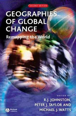 Geographies of Global Change: Remapping the World, 2nd Edition (0631222863) cover image