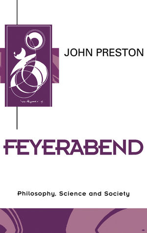 Feyerabend: Philosophy, Science and Society (0745616763) cover image