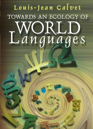 Towards an Ecology of World Languages (0745629563) cover image