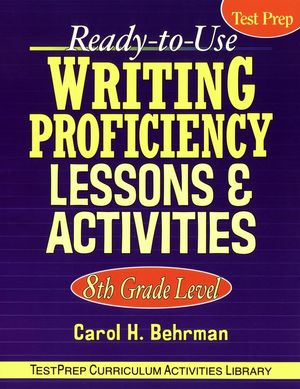 Ready-to-Use Writing Proficiency Lessons & Activities: 8th Grade Level (0787965863) cover image