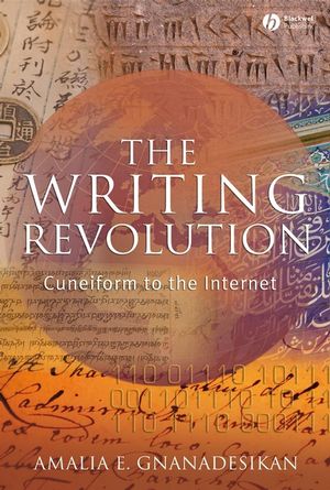 The Writing Revolution: Cuneiform to the Internet (1405154063) cover image