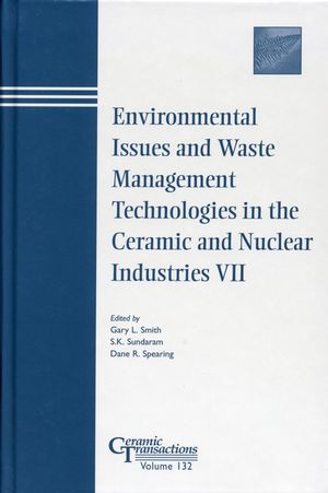 Environmental Issues and Waste Management Technologies in the Ceramic and Nuclear Industries VII (1574981463) cover image