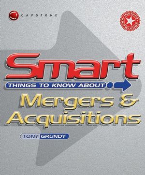 Smart Things to Know About Mergers and Acquisitions (1841120863) cover image