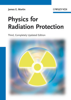 Physics for Radiation Protection, 3rd Edition