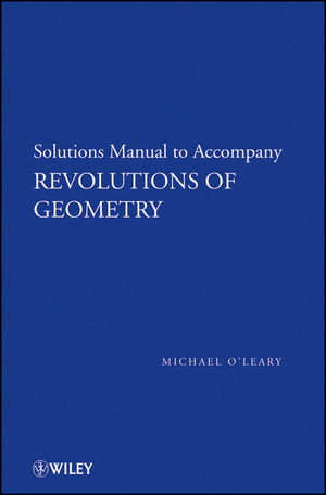 Revolutions of Geometry, Solutions Manual to Accompany Revolutions in Geometry (0470167564) cover image