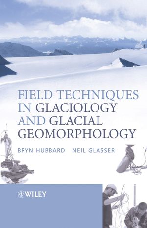 Field Techniques in Glaciology and Glacial Geomorphology (0470844264) cover image