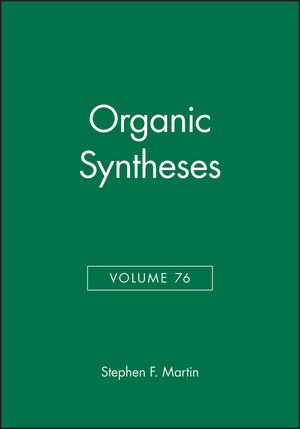 Organic Syntheses, Volume 76 (0471348864) cover image