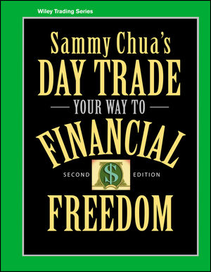 Sammy Chua's Day Trade Your Way to Financial Freedom, 2nd Edition (0471928364) cover image