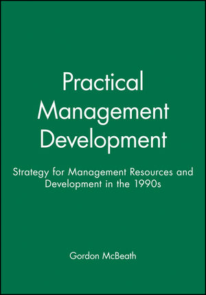 Practical Management Development: Strategy for Management Resources and Development in the 1990s (0631193464) cover image