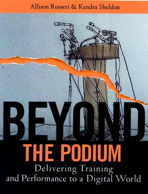 Beyond the Podium: Delivering Training and Performance to a Digital World (0787955264) cover image