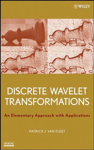 Discrete Wavelet Transformations: An Elementary Approach with Applications (1118030664) cover image