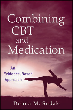 Combining CBT and Medication: An Evidence-Based Approach  (1118076664) cover image