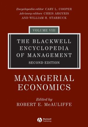 The Blackwell Encyclopedia of Management, Volume 8, Managerial Economics, 2nd Edition (1405100664) cover image