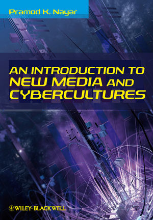 An Introduction to New Media and Cybercultures (1405181664) cover image