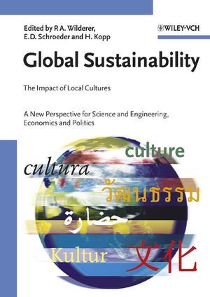 Global Sustainability: The Impact of Local Cultures, A New Perspective for Science and Engineering, Economics and Politics (3527604464) cover image