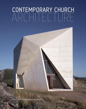 Contemporary Church Architecture (0470031565) cover image