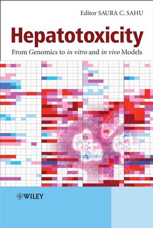 Hepatotoxicity: From Genomics to In Vitro and In Vivo Models (0470057165) cover image