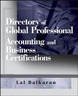 Directory of Global Professional Accounting and Business Certifications (0470124865) cover image
