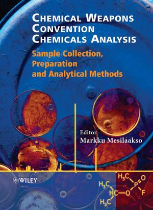 Chemical Weapons Convention Chemicals Analysis: Sample Collection, Preparation and Analytical Methods (0470847565) cover image