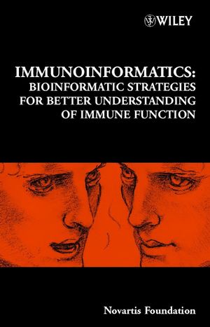 Immunoinformatics: Bioinformatic Strategies for Better Understanding of Immune Function (0470853565) cover image
