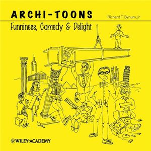 Archi-Toons: Funniness, Comedy & Delight  (0470854065) cover image