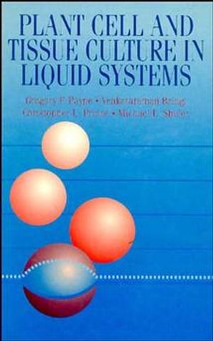 Plant Cell and Tissue Culture in Liquid Systems (0471037265) cover image