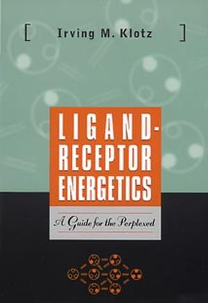 Ligand-Receptor Energetics: A Guide for the Perplexed (0471176265) cover image