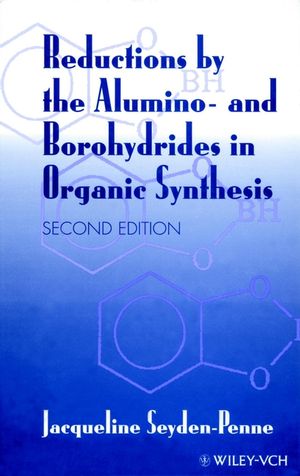 Reductions by the Alumino- and Borohydrides in Organic Synthesis, 2nd Edition (0471190365) cover image