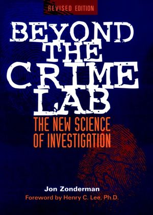 Beyond the Crime Lab: The New Science of Investigation, Revised Edition (0471254665) cover image
