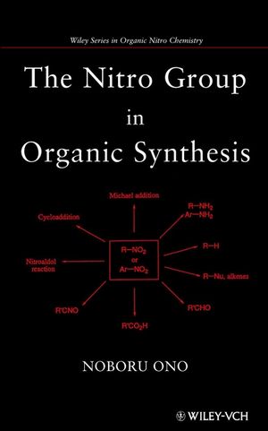 The Nitro Group in Organic Synthesis (0471458465) cover image