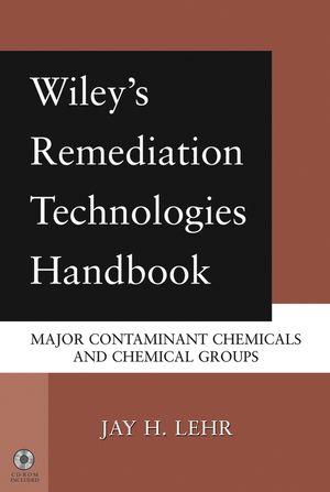 Wiley's Remediation Technologies Handbook: Major Contaminant Chemicals and Chemical Groups (0471655465) cover image