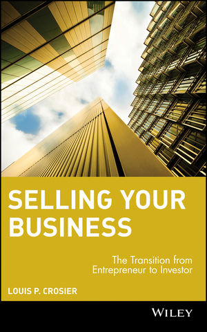 Selling Your Business: The Transition from Entrepreneur to Investor (0471674265) cover image